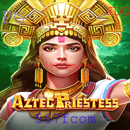 Explorando o Fascinante Mundo de AztecPriestess e a Palavra-Chave 567fcom